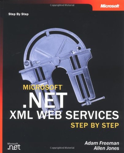 9780735617209: Microsoft.NET XML Web Server Step by Step