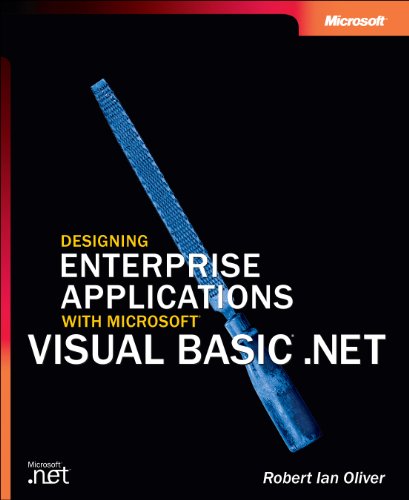 Designing Enterprise Applications with Microsoft Visual Basic .NET (9780735617216) by Oliver, Robert Ian