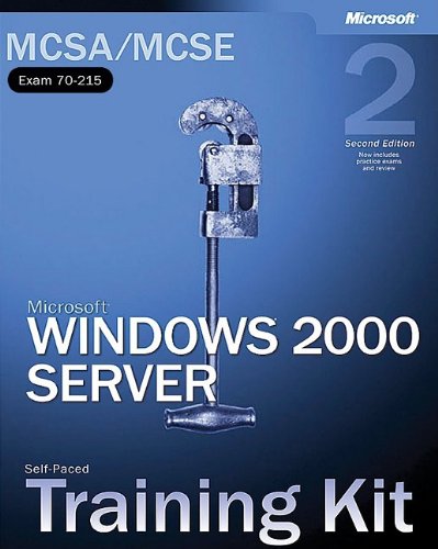 9780735617674: MCSA/MCSE Self-Paced Training Kit: Microsoft Windows 2000 Server, Exam 70-215,: MCSA/MCSE Self-Paced Training Kit (Exam 70-215)