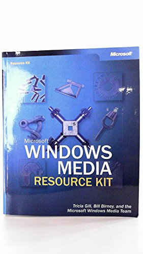 MicrosoftÂ® Windows MediaÂ® Resource Kit (Pro-Resource Kit) (9780735618077) by Corporation, Microsoft; Gill, Tricia; Birney, Bill