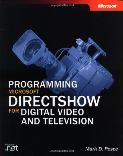 Beispielbild fr Programming Microsoft DirectShow for Digital Video and Television zum Verkauf von WorldofBooks