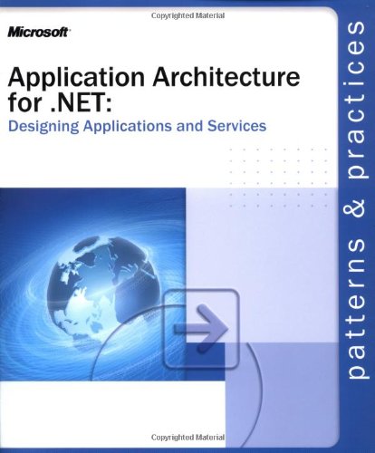 Beispielbild fr Application Architecture for .NET : Designing Applications and Services zum Verkauf von Better World Books: West