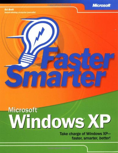 Faster Smarter MicrosoftÂ® WindowsÂ® XP (Bpg-Other) (9780735618572) by Bott, Ed