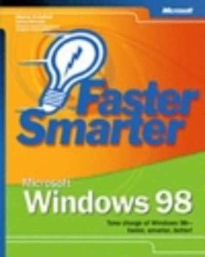 Faster Smarter Microsoft Windows 98 (Bpg-Other) (9780735618589) by Crawford, Sharon; Gerend, Jason