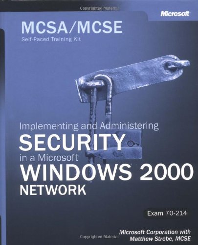 9780735618787: McSa/McSe Self-Paced Training Kit Exam 70-214: Implementing and Administering in a Microsoft Windows 2000 Network