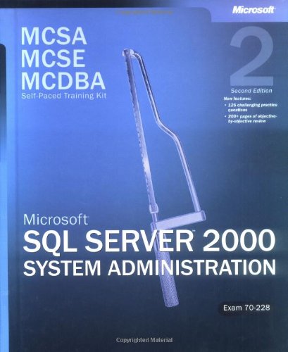 Imagen de archivo de MCSA/MCSE/MCDBA Self-Paced Training Kit: Microsoft® SQL Server  2000 System Administration, Exam 70-228 a la venta por WorldofBooks