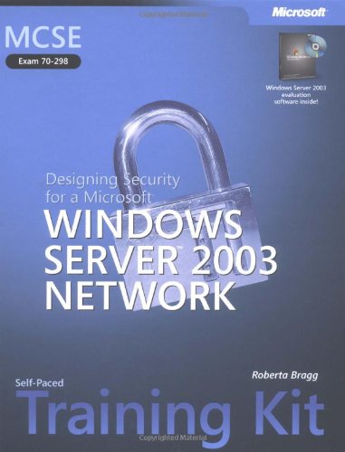 9780735619692: MCSE Self–Paced Training Kit (Exam 70–298) – Designing Security for a Microsoft Windows Server 2003 Network