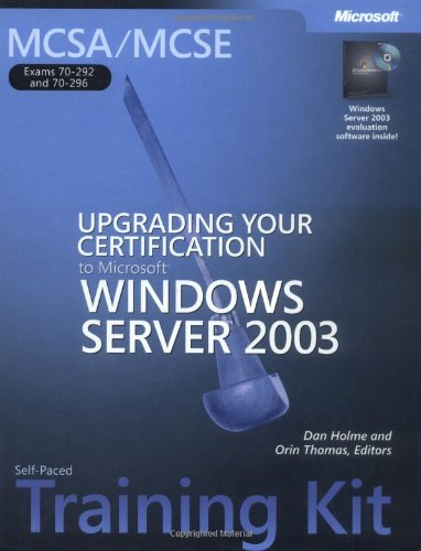 Imagen de archivo de Upgrading Your Certification to Microsoft® Windows Server 2003 : MCSA/MCSE Self-Paced Training Kit (Exams 70-292 And 70-296) a la venta por Better World Books: West