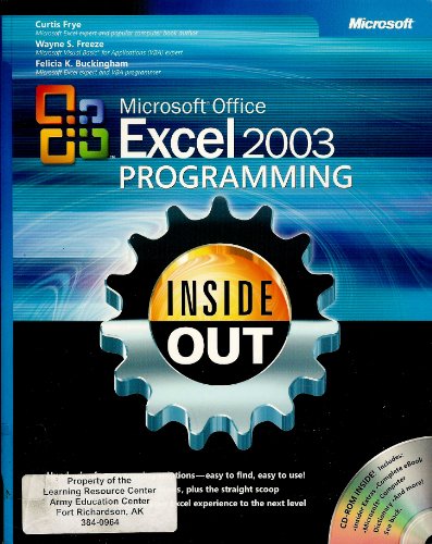 MicrosoftÂ® Office Excel 2003 Programming Inside Out (9780735619852) by Frye, Curtis; Freeze, Wayne S.; Buckingham, Felicia K.