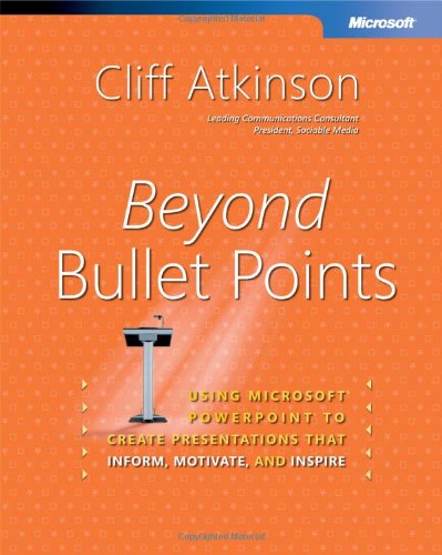 Imagen de archivo de Beyond Bullet Points: Using Microsoft PowerPoint to Create Presentations That Inform, Motivate, and Inspire (Business Skills) a la venta por SecondSale