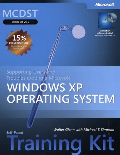 9780735620650: MCDST Supporting Users and Troubleshooting a Windows XP Operating System Training Kit (Self-Paced Training Kits)