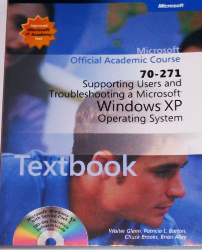 Supporting Users And Troubleshooting a Microsoft Windows Xp Operating System (70-271) (9780735620773) by Microsoft