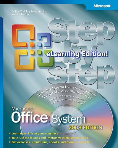 Microsoft Office System Step by Step -- 2003 eLearning Edition (9780735620834) by Frye, Curtis