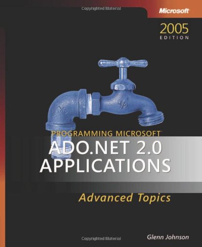 9780735621411: Programming Microsoft ADO.NET 2.0 Applications: Advanced Topics