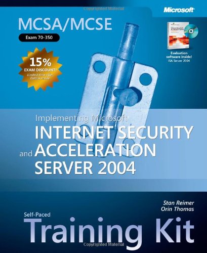 Stock image for MCSA/MCSE Self-Paced Training Kit (Exam 70-350): Implementing MicrosoftAr Internet Security and Acceleration Server 2004 (Pro-Certification) for sale by AwesomeBooks