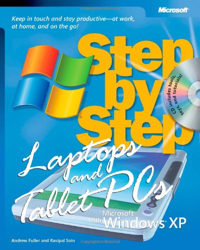 9780735621701: Laptops and Tablet PCs with Microsoft Windows XP Step by Step: Keep in Touch and Stay Productive--At Work, At Home, and On the Go!