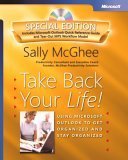 Take Back Your Life! Special Edition: Using Microsoft Outlook to Get Organized and Stay Organized...