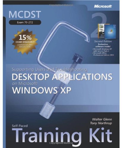 Imagen de archivo de MCDST Self-Paced Training Kit (Exam 70-272) : Supporting Users and Troubleshooting Desktop Applications on Microsoft Windows XP a la venta por Better World Books