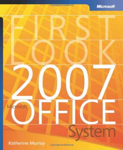 Imagen de archivo de First Look 2007 Microsoft Office System a la venta por Better World Books