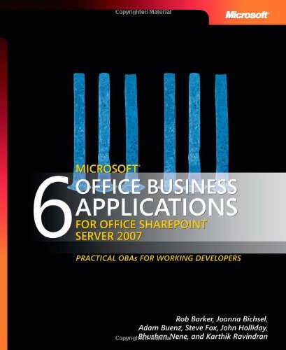 Stock image for 6 Microsoft Office Business Applications for Office SharePoint Server 2007 for sale by Ergodebooks