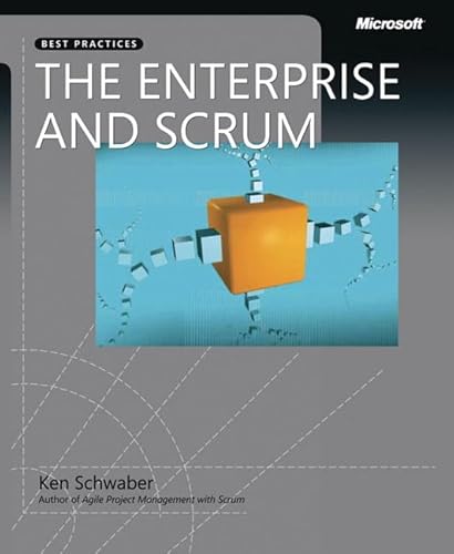 Enterprise and Scrum, The (Developer Best Practices) (9780735623378) by Schwaber, Ken