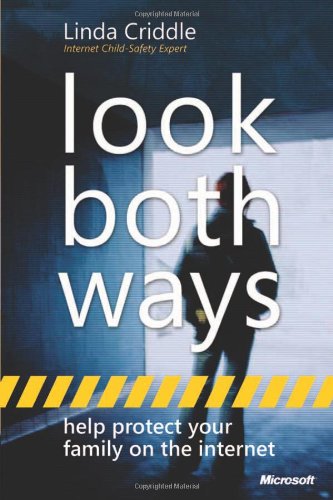 Beispielbild fr Look Both Ways : Help Protect Your Family on the Internet zum Verkauf von Better World Books