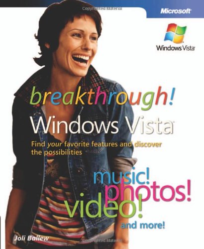 Beispielbild fr Breakthrough Windows Vista: Find Your Favorite Features and Discover the Possibilities zum Verkauf von Ebooksweb
