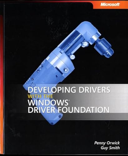 Developing Drivers with the Windows Driver Foundation (9780735623743) by Penny Orwick; Guy Smith