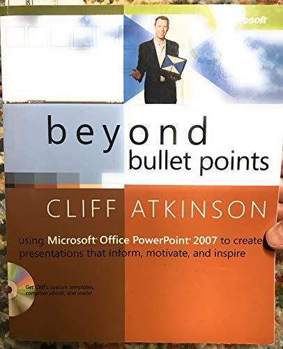 Stock image for Beyond Bullet Points: Using Microsoft Office PowerPoint 2007 to Create Presentations That Inform, Motivate, and Inspire for sale by BookHolders