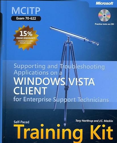 Imagen de archivo de Supporting and Troubleshooting Applications on a Windows Vista Client for Enterprise Support Technicians : MCITP Exam 70-622 a la venta por Better World Books