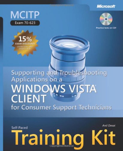 Beispielbild fr MCITP Self-Paced Training Kit (Exam 70-623): Supporting and Troubleshooting Applications on a Windows Vista Client for Consumer Support Technicians zum Verkauf von Ebooksweb