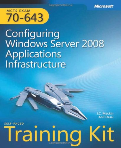 Stock image for Configuring Windows Server® 2008 Applications Infrastructure : MCTS Self-Paced Training Kit (Exam 70-643) for sale by Better World Books: West