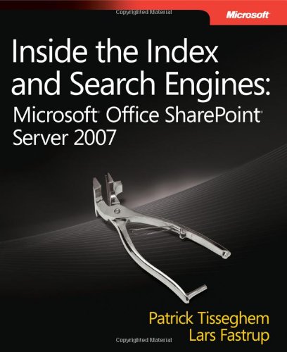Stock image for Inside the Index and Search Engines: Microsoft Office SharePoint Server 2007 (PRO-Developer) for sale by HPB-Red