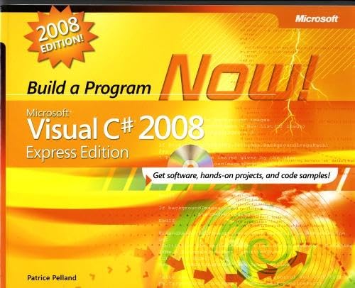 9780735625426: Microsoft Visual C# 2008 Express Edition: Build a Program Now!