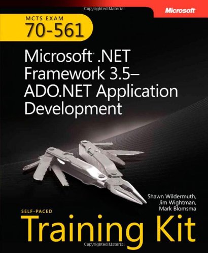 9780735625631: MCTS TRAINING KIT (EXAM 70-561)MS.NET FRAMEWORK 3.5 ADO.NET APPLICATION DEVELOPMENT: MCTS Self-Paced Training Kit (Exam 70-561)
