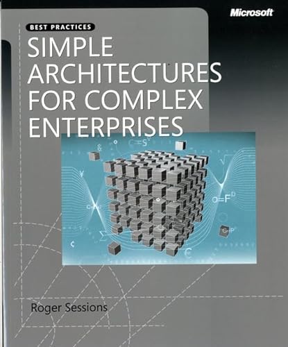 Simple Architectures for Complex Enterprises (9780735625785) by Sessions, Roger