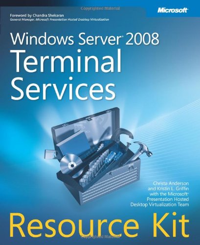 Windows ServerÂ® 2008 Terminal Services Resource Kit (9780735625853) by Anderson, Christa; Griffin, Kristin