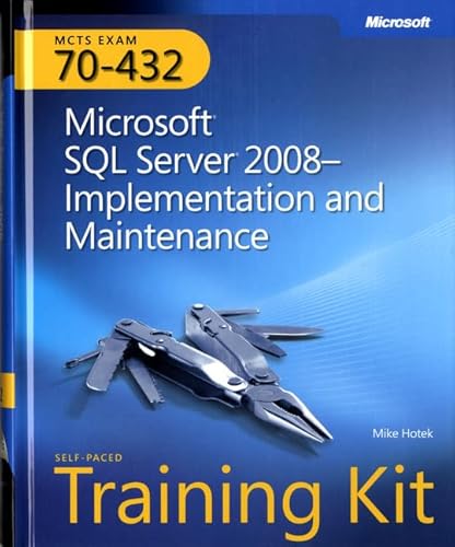 Imagen de archivo de Microsoft SQL Server 2008 - Implementation and Maintenance Kit : MCTS Exam 70-432 a la venta por Better World Books