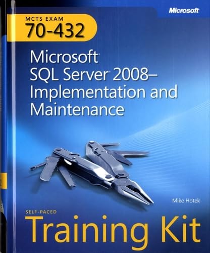 9780735626058: Microsoft SQL Server 2008Implementation and Maintenance: MCTS Self-Paced Training Kit (Exam 70-432)