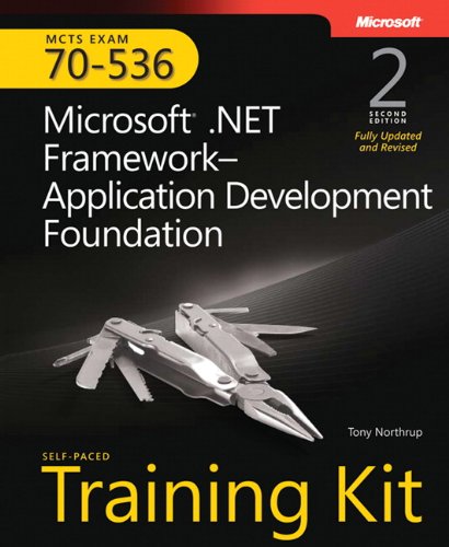 9780735626195: Microsoft .NET FrameworkApplication Development Foundation, Second Edition: MCTS Self-Paced Training Kit (Exam 70-536)