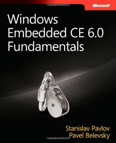 9780735626256: Windows Embedded CE 6.0 Fundamentals