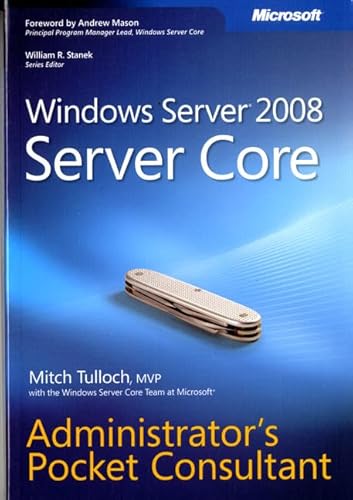 Imagen de archivo de Windows Server 2008 Server Core Administrator's Pocket Consultant (Microsoft Windows Server) a la venta por Ergodebooks