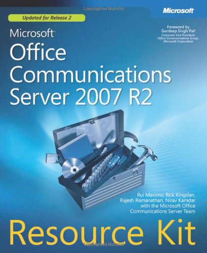 Microsoft® Office Communications Server 2007 R2 Resource Kit - Maximo, Rui; Kingslan, Rick; Ramanathan, Rajesh; Kamdar, Nirav