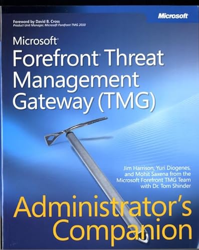 MicrosoftÂ® Forefrontâ„¢ Threat Management Gateway (TMG) Administrator's Companion (9780735626386) by Jim Harrison; Yuri Diogenes; Mohit Saxena