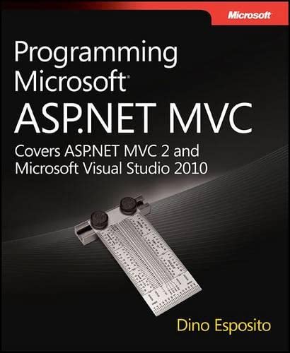 9780735627147: Programming Microsoft ASP.NET MVC: Covers ASP.NET MVC 2 And Microsoft Visual Studio 2010