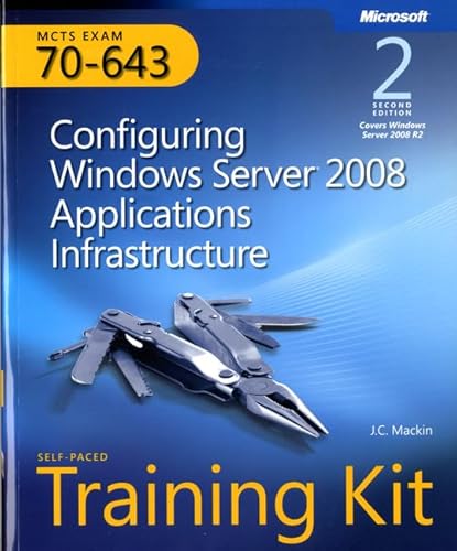 9780735648784: Mcts Self-paced Training Kit Exam 70-643: Configuring Windows Server 2008 Applications Infrastructure