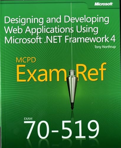 Beispielbild fr MCPD 70-519 Exam Ref: Designing and Developing Web Applications Using Microsoft .NET Framework 4 zum Verkauf von Wonder Book