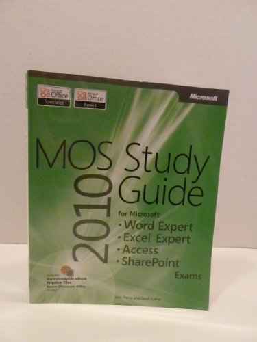 Imagen de archivo de MOS 2010 Study Guide for Microsoft Word Expert, Excel Expert, Access, and SharePoint a la venta por Better World Books Ltd