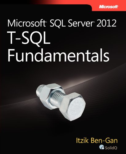 Imagen de archivo de Microsoft SQL Server 2012 T-SQL Fundamentals a la venta por Books of the Smoky Mountains