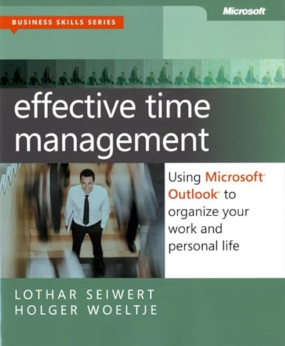 Imagen de archivo de Effective Time Management : Using Microsoft Outlook to Organize Your Work and Personal Life a la venta por Better World Books